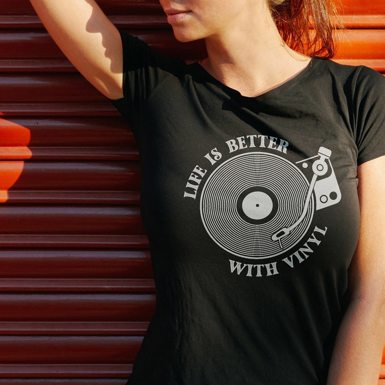 Life is Better with Vinyl shirt for music lovers