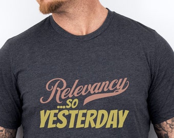 T-shirt rétro ironique, chemise de vacances d'inspiration vintage pour les vacances d'été, chemise pertinente de style rockabilly à slogan drôle, pertinence donc hier