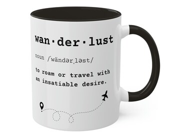 Wanderlust Travel Mug, Coffee Mugs, Ceramic Mug, Unique Coffee Mugs, Custom Mugs, Travel Gifts, Coffee Lover, Cute Mugs, Mugs For Work, 11oz