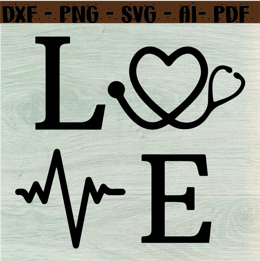 Love Nurse SVG File Instant Download Cut File for Cricut Silhouette ...