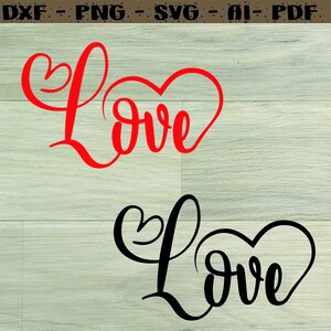 Love - Instant Digital Download - svg, png, dxf, and eps files included! Valentine&#39;s Day, Wedding -svg-dxf-png-