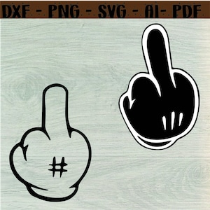 Middle Finger svg, PNG Funny Download, finger Svg Cut File, Cricut silhouette, Shirt, laptop sticker, Flipping off svg download,svg,dxf,png