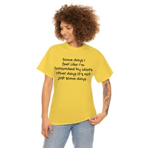 Surrounded by Idiots Unisex Heavy Cotton Tee