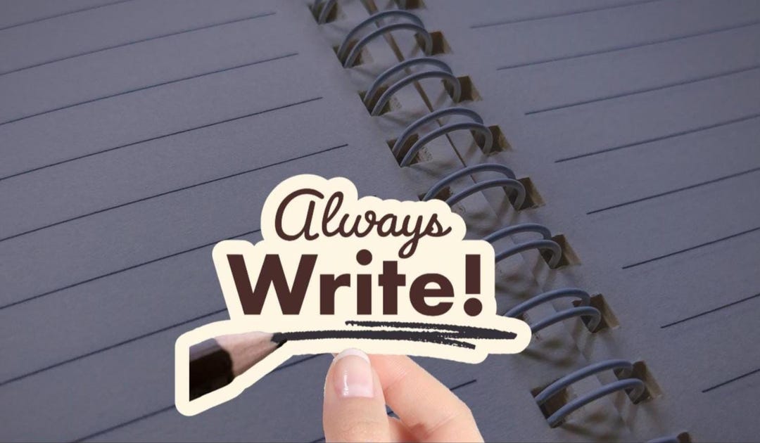 Written Sticker Always Write Sticker: Fun Laminated Vinyl Decal for Planners & Laptops ...