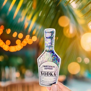 Emotional Support Vodka Holographic Sticker: Funny Alcohol Decal