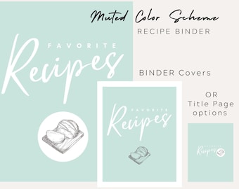 Brand NEW! Modern RECIPE Binder Cover, Dividers and Tabs; muted colors. Purchase includes pdf files for both 8.5X11" and 12X12"