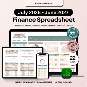 May include: A digital finance spreadsheet for Apple Numbers titled July 2026 - June 2027 Finance Spreadsheet. The display shows an annual dashboard, accounts dashboard, and debt payment dashboard across a computer, tablet, and smartphone screen.