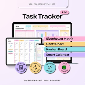 May include: A digital Apple Numbers template titled Task Tracker Pro, featuring a dashboard, Eisenhower Matrix, Gantt Chart, Kanban Board, and Smart Calendar. The interface includes colorful charts, task lists, and progress trackers with circular badges labeled All-in-One Task Tracker, Customer-Fave Automations, Beginner Friendly, and Apple Numbers.