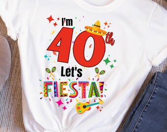 Fiesta Birthday PNG | 40th Mexican Party Shirt Design (Digital Download)