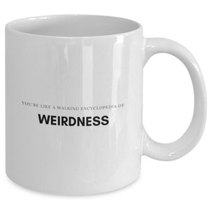 Supernatural gift idea, Weird gifts for friends for him for men for her, you're like a walking encyclopedia of weirdness, weird gift ideas