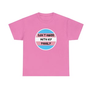 Don&#39;t Mess with my Trans Family