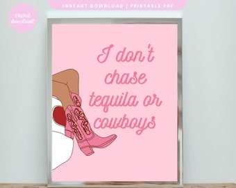 I Don't Chase Tequila or Cowboys Digital Wall Art, Trendy Wall Art, Dorm Room Wall Art, College Room, Digital Wall Art, Printable Wall Art