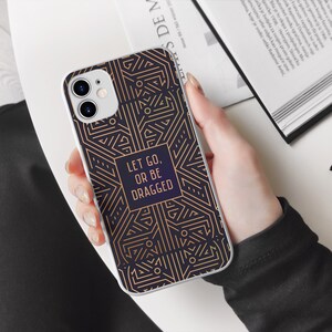 Let Go or be Dragged Phone Case, Art Deco Design For iPhone 13, Galaxy 22, and more, Star Wars Phone Case, Tough Cases