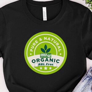 Ren naturlig ekologisk BBL-fri skjorta 100 % ekologisk skjorta Naturlig BBL-fri gymskjorta ekologisk ansträngning hårt arbete grafisk t-shirt rolig skjorta humor