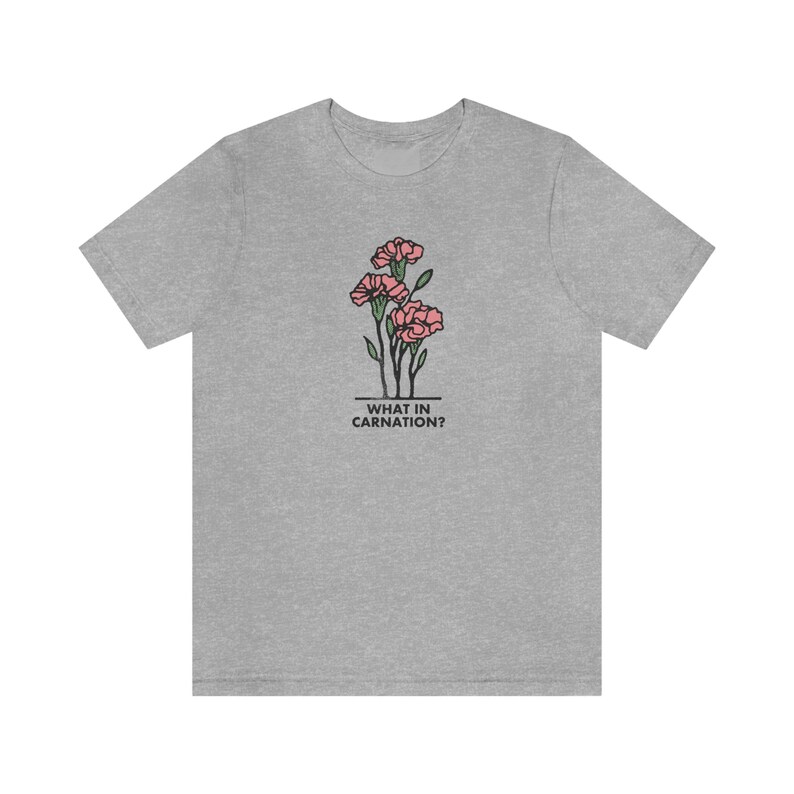 What In Carnation Camiseta de manga corta unisex Etsy España