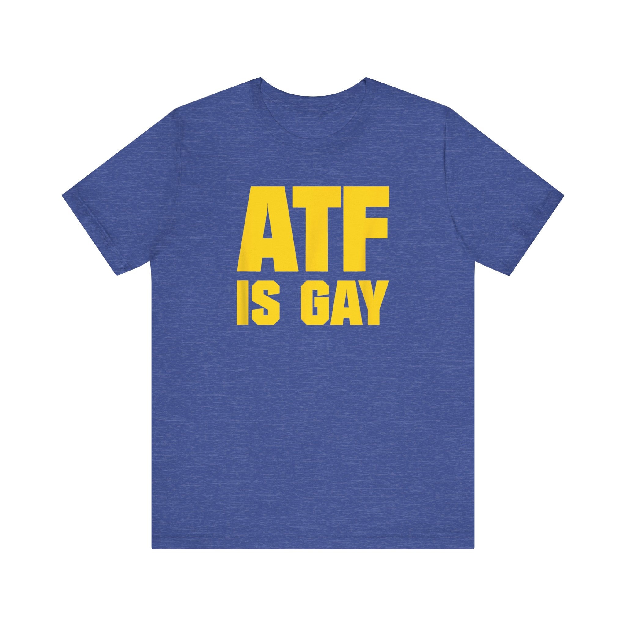 ATF Is Gay Unisex Jersey Short Sleeve Tee