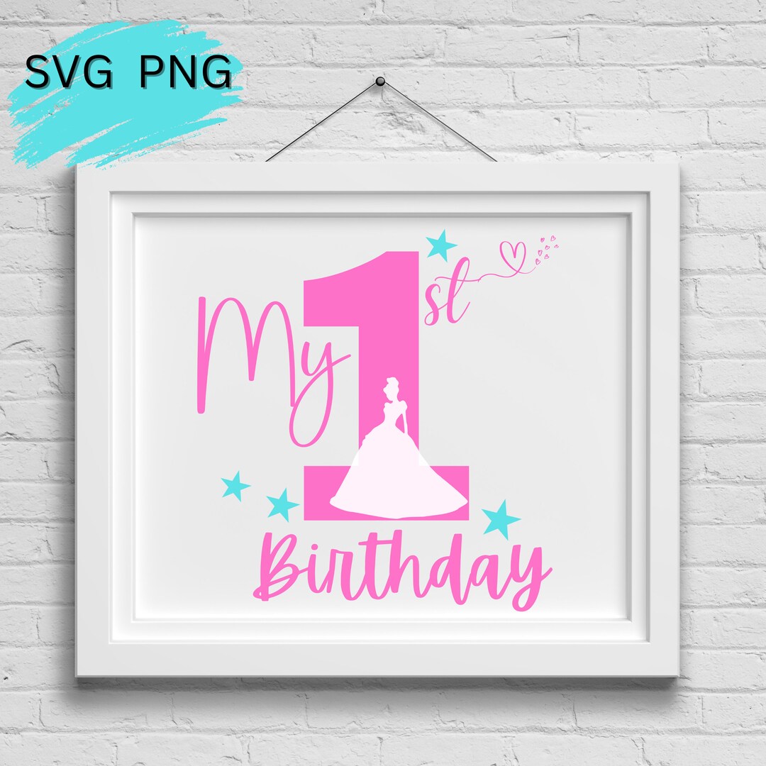 First Birthday SVG, 1st Birthday PNG, Birthday SVG, First Birthday