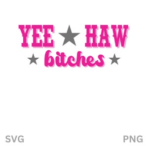 Yee Haw SVG, Western SVG, Yee Haw PNG, Sublimation