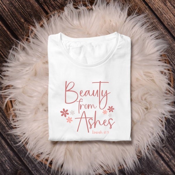 Beauty from Ashes PNG, Christian PNG, Bible Verse PNG, Beauty from Ashes Svg