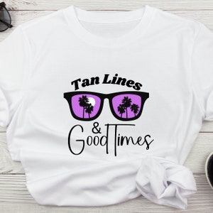 Tan Lines and Good Times SVG, Beach SVG, Summer SVG, Beach Quotes Svg, Summer Quotes Svg, Beach Png