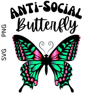 Butterfly SVG, Anti Social Butterfly PNG, Butterfly Sublimation File, descarga digital