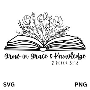 Wildflower SVG, Grow in Grace and Knowledge SVG, Bible Quote SVG, Christian Svg