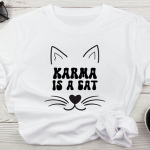 Karma is a Cat SVG, Karma SVG, Cat Lover SVG, Cat Svg, Karma Png