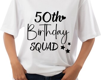 Fiftieth Birthday SVG, 50th Birthday Squad SVG, Birthday Group Tshirt Design, Fiftieth Birthday Squad PNG