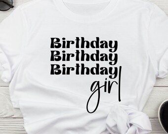 Birthday Girl SVG, Birthday SVG, Birthday Shirt SVG, Birthday Png