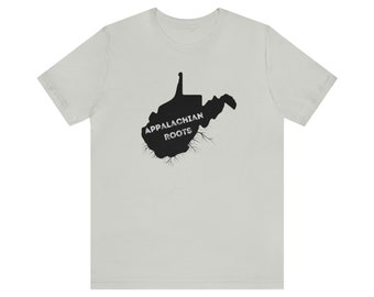 West Virginia Appalachian Roots - Unisex Jersey Short Sleeve Tee Rural Appalachia