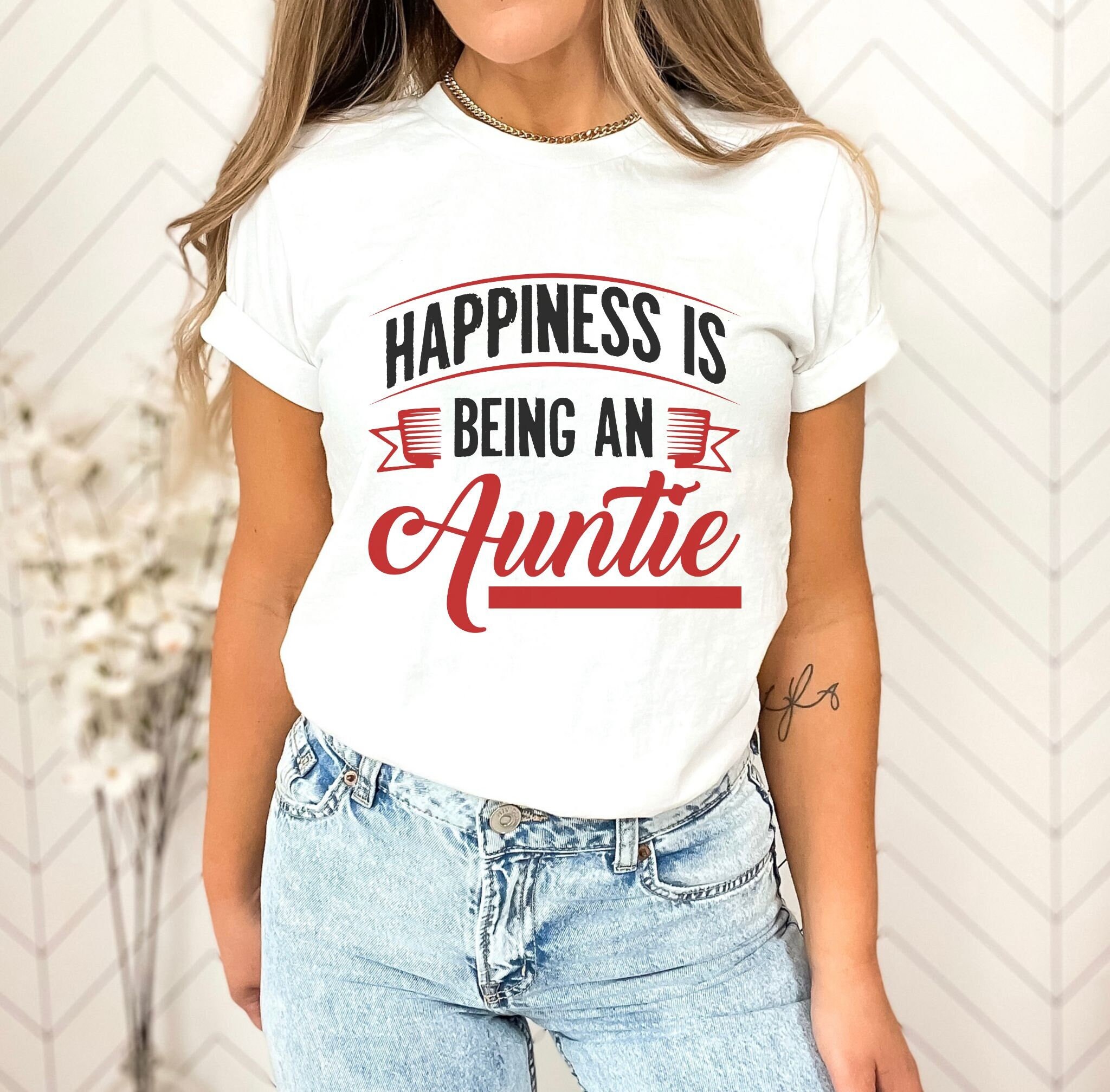 Happinesss Is Being An Aunt T-Shirt Happinesss Is Being An Aunt T-Shirt