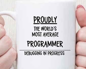 World’s Most Average Programmer Mug | Debugging in Progress | Funny Developer Gift | Coding Humor Coffee Cup