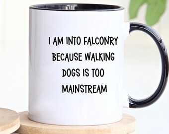 Falconry Mug, Falconer Gift, Falconer Humor Mug, Funny Falconer Cup, Falconry Hobbyist Gift, Gift for Him, Personalized Mug, Customized Mug,