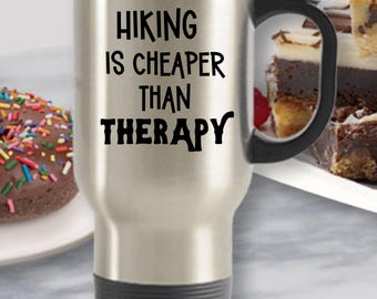 Hiking Travel Mug, Hiking Therapy Travel Mug, Camping Gear, Nature Therapy Mug, Hiking Gift, Gifts For People Who Like To Hike, Funny Hiking