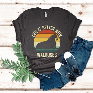 Life Is Better With Walruses, Walrus Gift, Walrus Shirt, Retro Walrus Tee, Walrus Lover Shirt, Animal Shirt