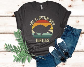 Life Is Better With Turtles Shirt, Turtle Gift, Turtle Shirt, Turtle Lover Shirt, Save The Turtles, Retro Turtle Tee
