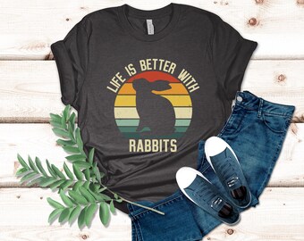 Life Is Better With Rabbits Shirt, Rabbit Gift, Rabbit Shirt, Retro Rabbit Tee, Rabbit Lover Shirt, Animal Shirt