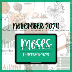 May include: A digital planner for November 2024 with a green background and the text "moses DESIGN STUDIOS" in white. The planner includes a calendar, habit tracker, checklist, and other organizational tools.