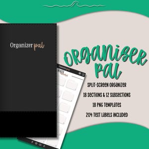 May include: A black organizer with the text "Organizer pal" in gold script. The image also shows a split-screen organizer with 18 sections, 12 subsections, 18 PNG templates, and 204 text labels.