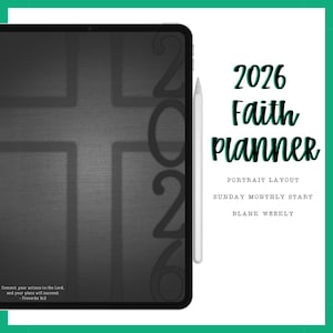 May include: A digital planner for 2026 with the text "2026 Faith Planner." The planner has a portrait layout, Sunday monthly start, and blank weekly pages. A stylus is next to the planner. The image includes a quote from Proverbs 16:3.