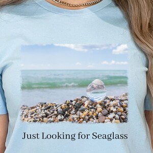 Looking for seaglass, seaglass Hunting T Shirt, Sea Glass T  shirt, Womens Seasglass Shirt, Seaglass Hunter, Beach glass T, Beachcomber Gift
