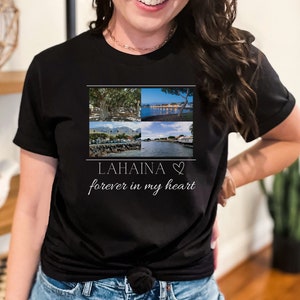 Maui shirt, Lahaina shirt, hawaii shirt, Banyan Tree, Front Street, Maui Forever in my heart, Lahaina Town shirt