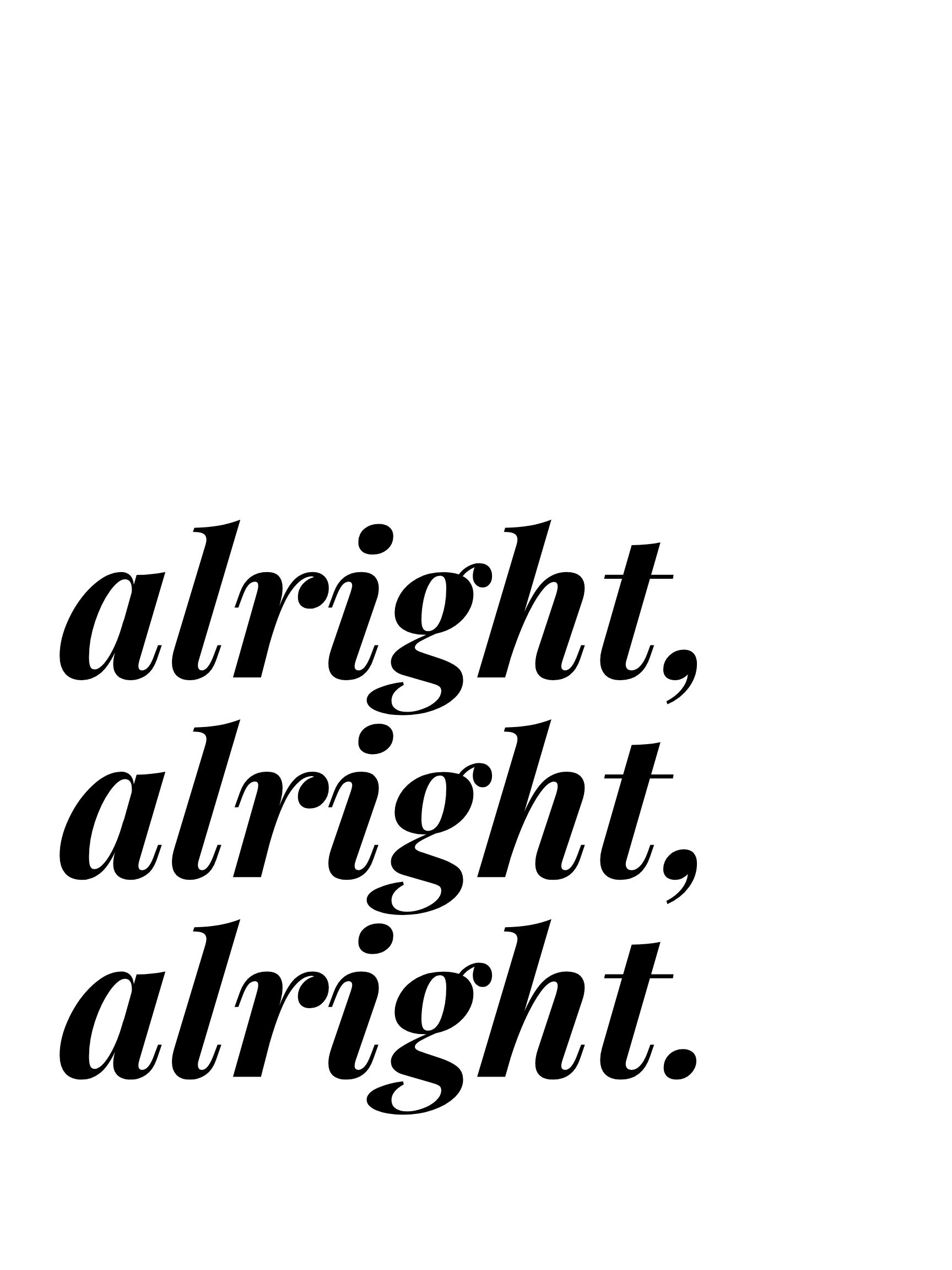 Alright, Alright, Alright. Printable Wall Art Digital Download - Etsy