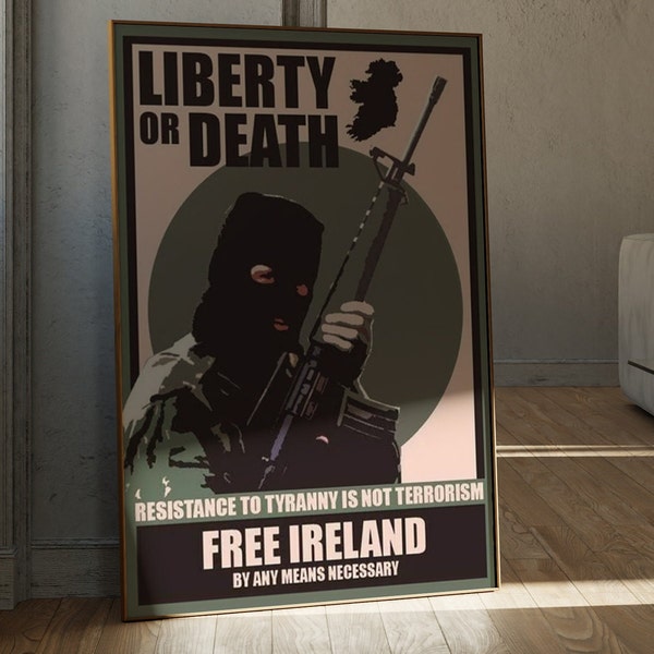 Liberty or Death Free Ireland  Poster - Northern Ireland IRA Belfast Brigada Poster - Propaganda Poster