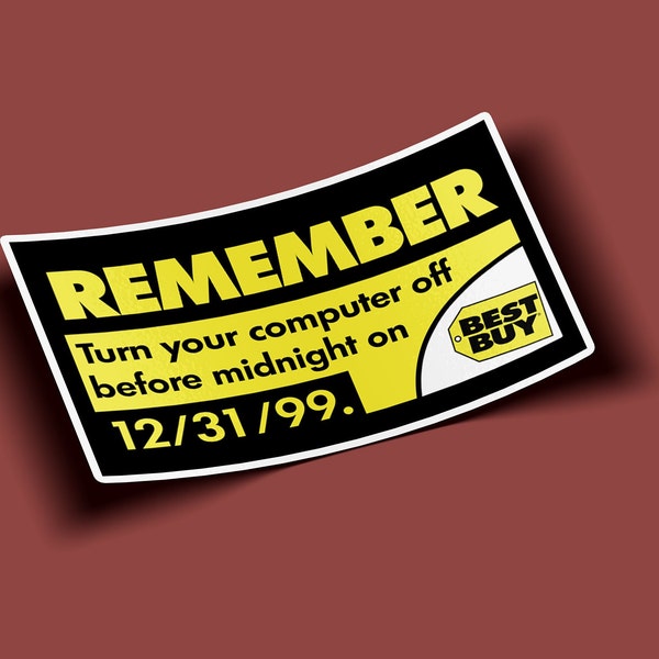 Best Buy Sticker - Y2K Warning Sticker - BOGO - 2 For The Price of 1!