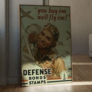 You Buy 'Em We'll Fly 'Em Defense Bonds Stamps Poster Propaganda Poster WW2 Poster