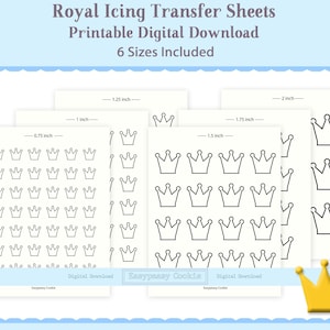 May include: Printable digital download sheets for royal icing transfer designs. Six sizes of crown outlines are included: 0.75 inch, 1 inch, 1.25 inch, 1.5 inch, 1.75 inch, and 2 inch.