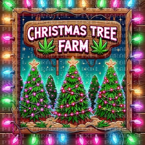 May include: A wooden sign with the text "Christmas Tree Farm" in pink letters. The sign is decorated with green marijuana leaves. Behind the sign is a field of Christmas trees decorated with pink lights.