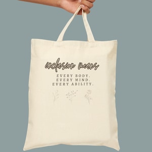 Inclusion Means Every Body Every Mind Every Ability Reusable Tote. Inclusivity, Inclusive Disability Awareness, Teacher, Special Needs