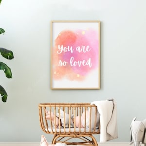 You Are So Loved printable wall art, baby nursery, kid&#39;s room, watercolor, typography art, inspirational, love, baby shower, gift